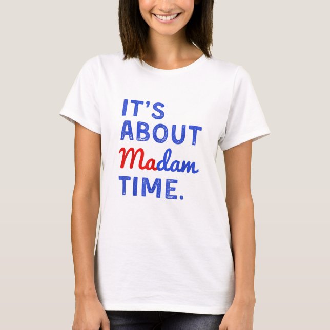 Camiseta É sobre Madame Time (Frente)