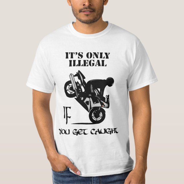 Camiseta É somente ilegal SE você obtem travado (Frente)