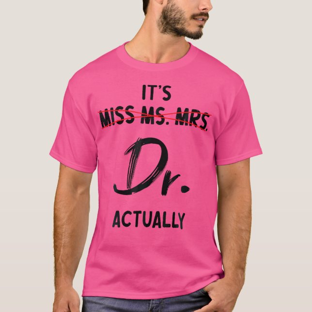 Camiseta É Srta. Sra. Dr. Dr. Doutora Graduation App (Frente)