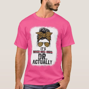 Camiseta É Srta. Sra. Dr. Dr. Doutora Graduation App