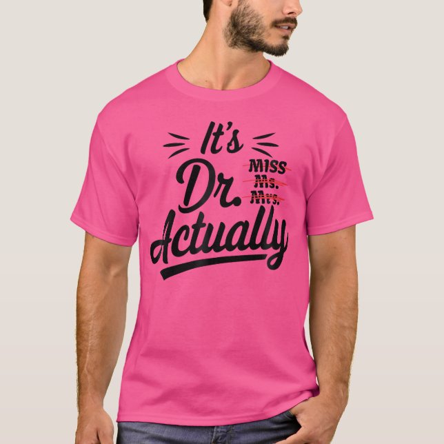 Camiseta É Srta. Sra. Dr. Engraçado Doutor Título G (Frente)