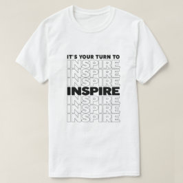 Camiseta É Sua Vez de Inspirar Texto Inspirador