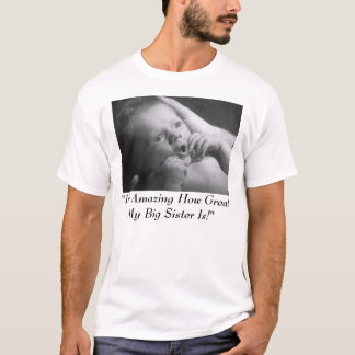 Camiseta "É surpreendente como o excelente minha irmã mais