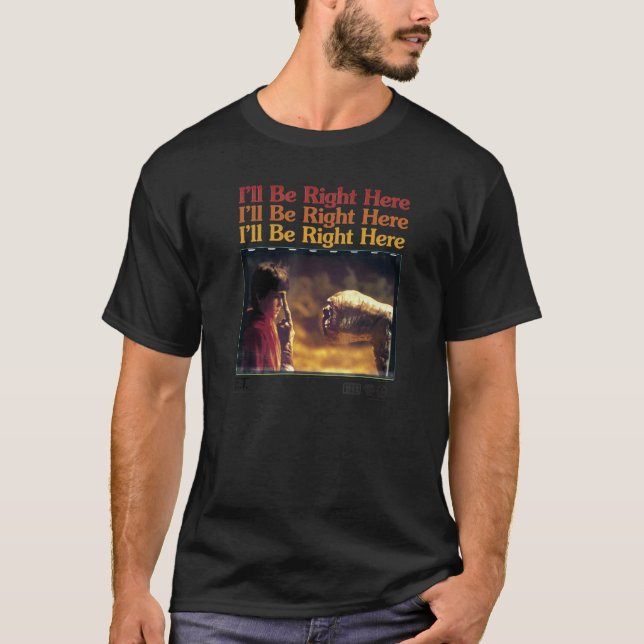 Camiseta E.T. And Elliott I'll Be Right Here Poster (Frente)