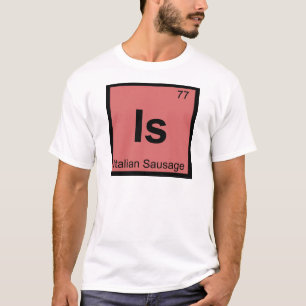 Camiseta É - Tabela Periódica da Química de Salsicha Italia