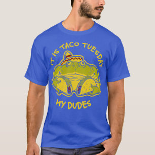 Camiseta É Taco Terça-Feira Meu Sapo