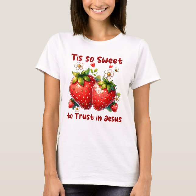 Camiseta É tão doce confiar em Jesus  (Frente)