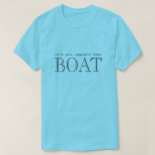 Camiseta É toda sobre o barco