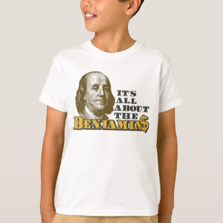 Camiseta É toda sobre o Benjamins