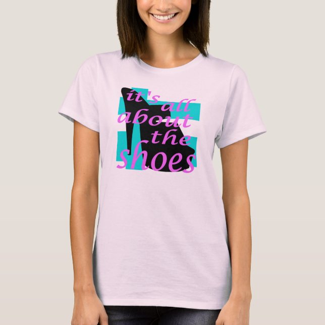 Camiseta É toda sobre os calçados (Frente)