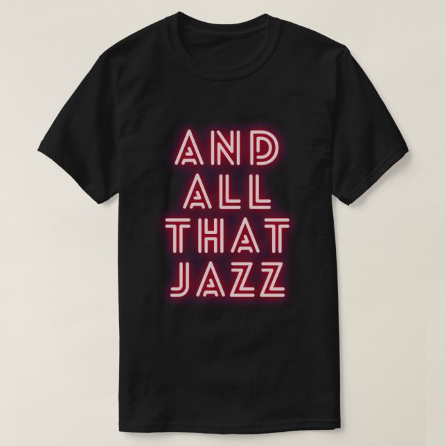 Camiseta E todo aquele jazz, chicago, o musical Classic T-S (Frente do Design)