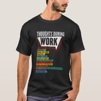 Camiseta E Trabalho Empregar Pensamentos Durante o Trabalho