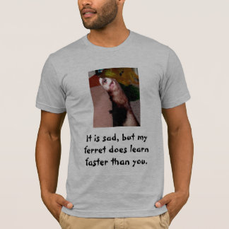 Camiseta É triste, mas minha doninha aprende mais
