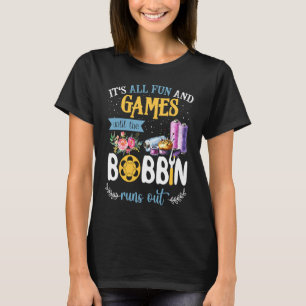Camiseta É Tudo Diversão Até Que a Bobina Acabe S