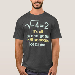 Camiseta É Tudo Divertido E Jogos Até Que Alguém Perder Um