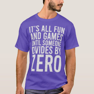Camiseta É Tudo Divertido E Jogos Até Que Alguém Se Divida 