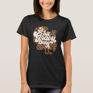 Camiseta É Tudo Gravy Baby Leopard Imprima Turquia Graças a