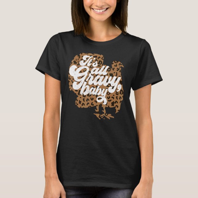 Camiseta É Tudo Gravy Baby Leopard Imprima Turquia Graças a (Frente)
