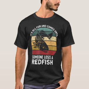 Camiseta É Tudo Jogos Divertidos Até Que Alguém Perca Um Re