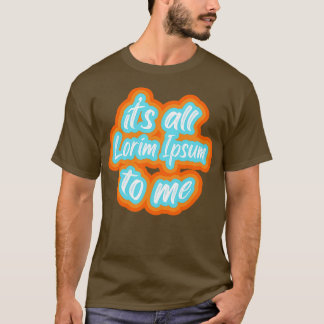 Camiseta é tudo lorim Ipsum para mim 2