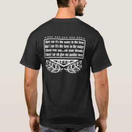 Camiseta É tudo sobre a cerveja. Dizem que é a água