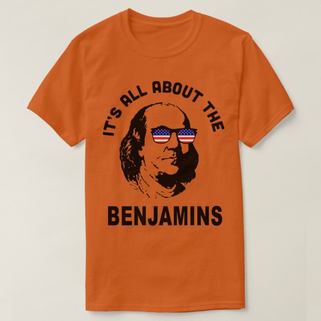 Camiseta é tudo sobre os benjamins america  (Frente do Design)