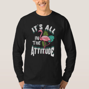 Camiseta É Tudo Uma Questão De Atitude Flamingo