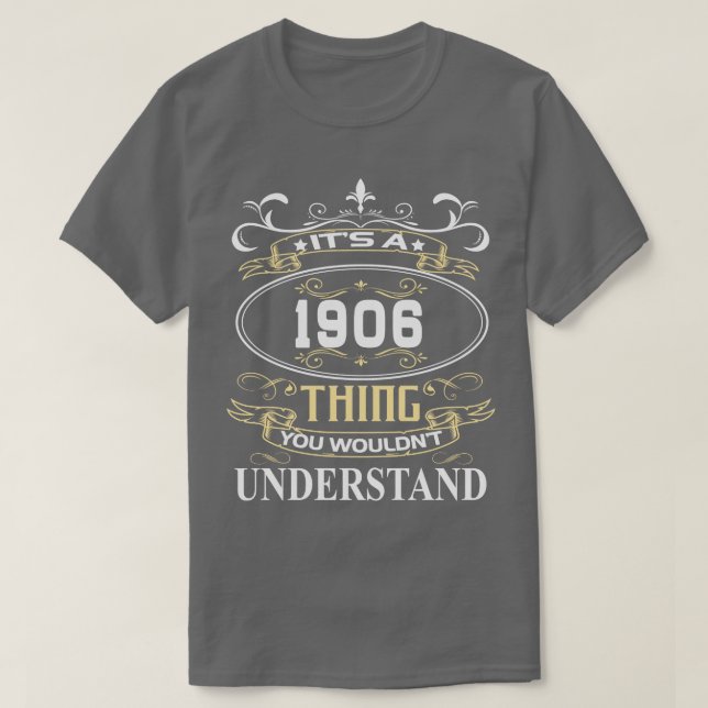 Camiseta É Um 1906 Que Você Não Entenderia. (Frente do Design)