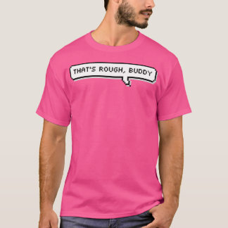 Camiseta É Um Amigo Duro.