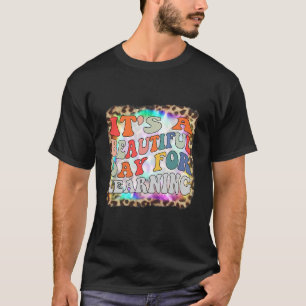Camiseta É um belo dia para aprender estudantes de volta a