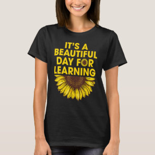 Camiseta É um belo dia para aprender professor de girassol