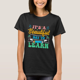 Camiseta É um belo dia para aprender professores inspirador