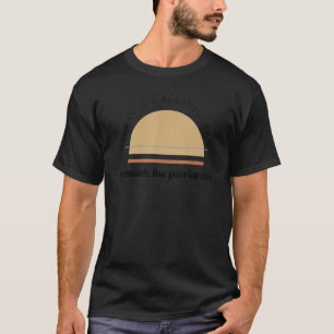 Camiseta É Um Belo Dia Para Derrubar A Patriarquia Femi
