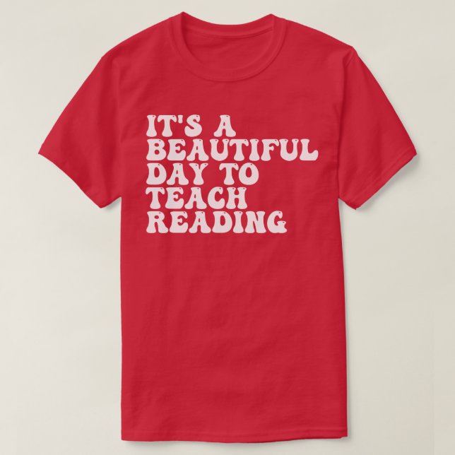 Camiseta É Um Belo Dia Para Ensinar Leitura 8 (Frente do Design)