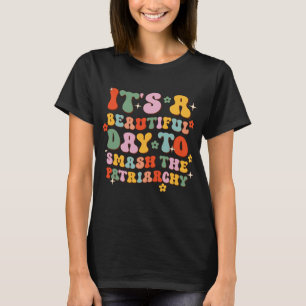 Camiseta É Um Belo Dia Para Esmagar A Patriarquia