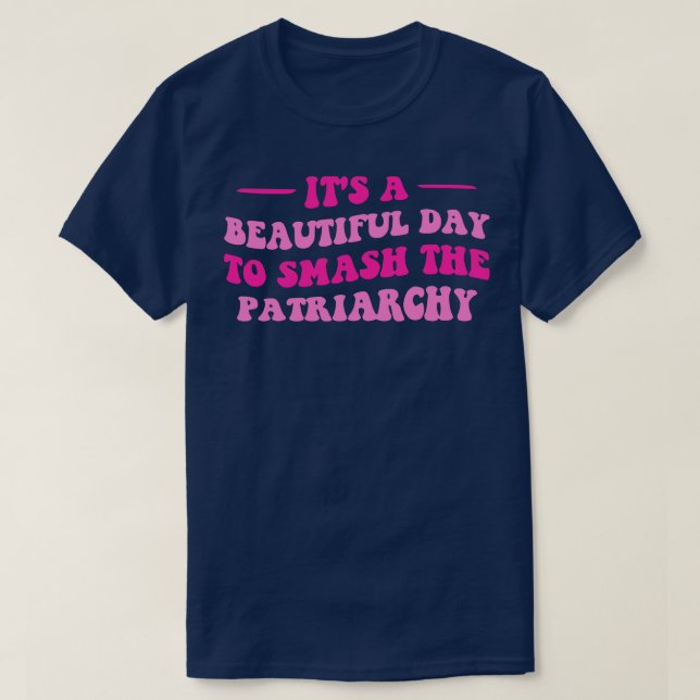 Camiseta É Um Belo Dia Para Esmagar A Patriarquia VI (Frente do Design)