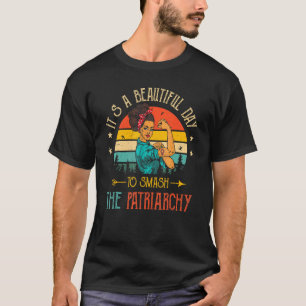 Camiseta É Um Belo Dia Para Esmagar A Vinta Patriarca