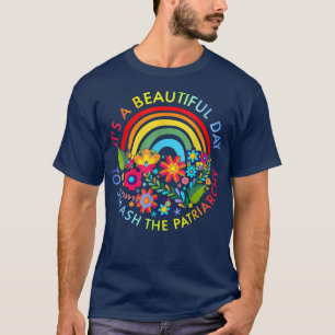 Camiseta É Um Belo Dia Para Esmagar O Patriarcado Femini