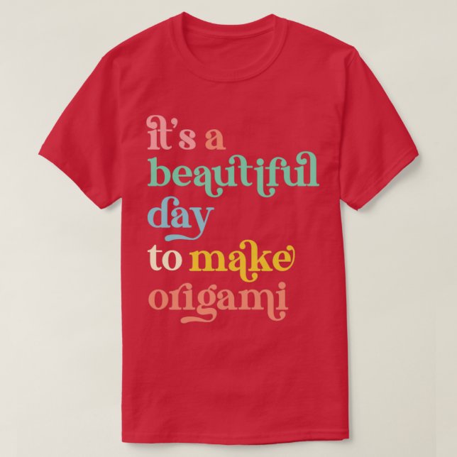 Camiseta É um belo dia para fazer Artesanato de origami (Frente do Design)