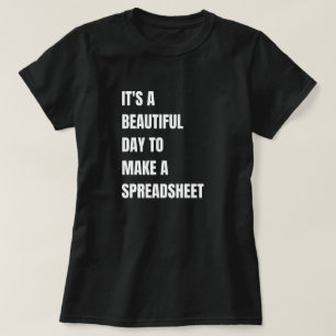 Camiseta É Um Belo Dia Para Fazer Uma Folha De Cálculo.