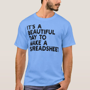 Camiseta é um belo dia para fazer uma planilha