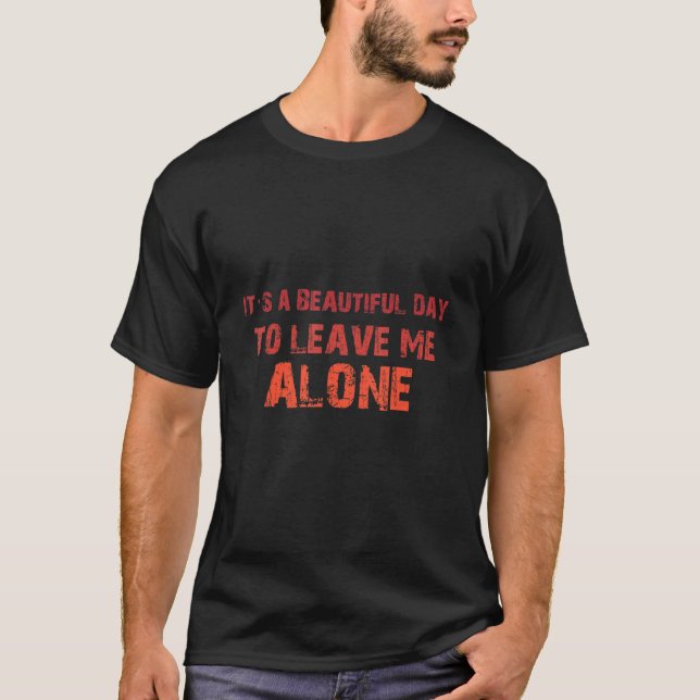 Camiseta É Um Belo Dia Para Me Deixar Sozinha Anti-Social (Frente)