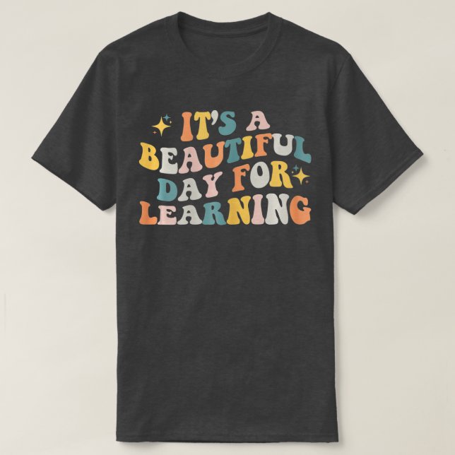 Camiseta É um belo dia para o aprendizado de professor retr (Frente do Design)
