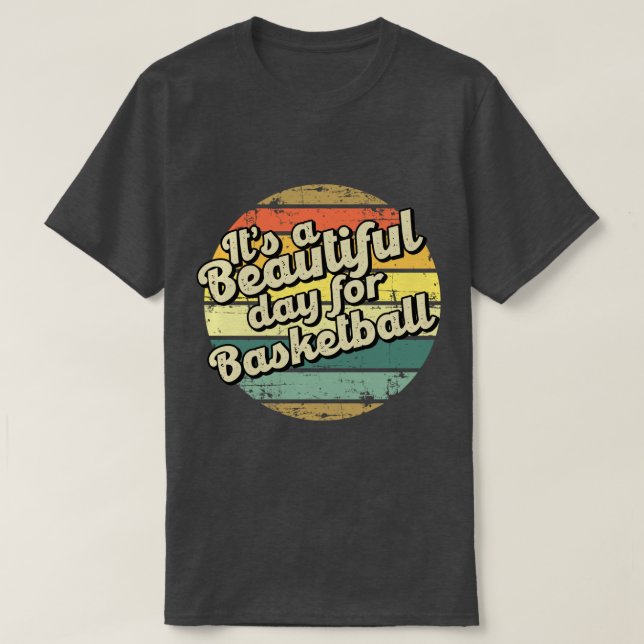 Camiseta É um belo dia para o basquete. (Frente do Design)