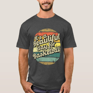 Camiseta É um belo dia para o basquete.