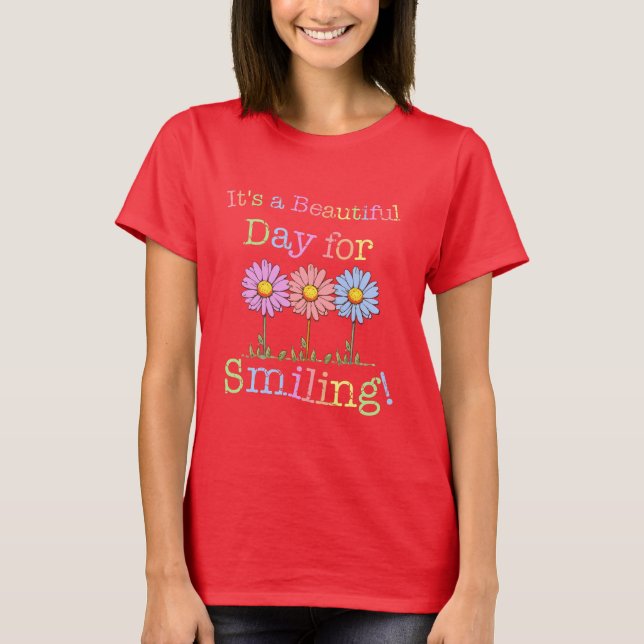 Camiseta É um belo dia para o sorriso gráfico - feminino (Frente)