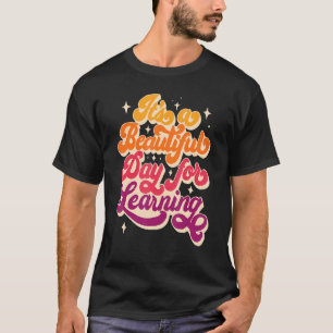 Camiseta É um belo dia para professor de escola de aprendiz