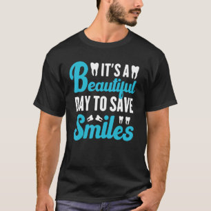 Camiseta É Um Belo Dia Para Salvar Dentista Dentária De Sor