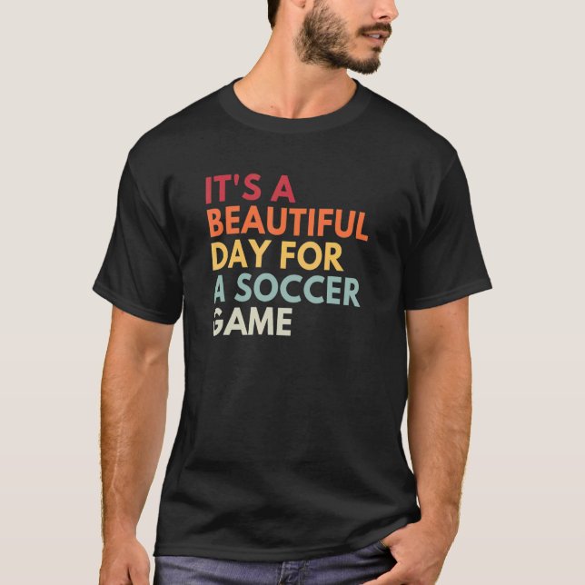 Camiseta É um belo dia para um jogo de futebol 1 (Frente)