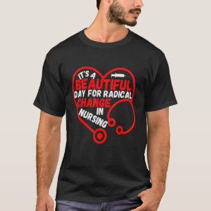 Camiseta É Um Belo Dia Para Uma Mudança Radical Apoio